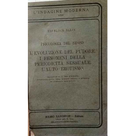 Psicologia del sesso. L'evoluzione del pudore. I fenomeni della periodicità sessuale. L'auto erotismo.