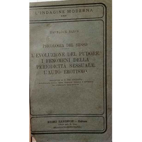 Psicologia del sesso. L'evoluzione del pudore. I fenomeni della periodicità sessuale. L'auto erotismo.