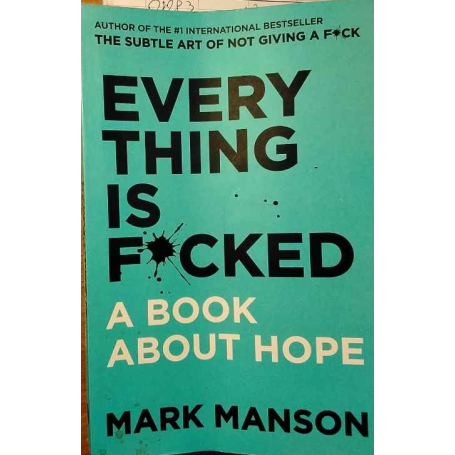 Everything is fucked : a book about hope