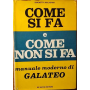 Come si fa e come non si fa. Manuale moderno di galateo.