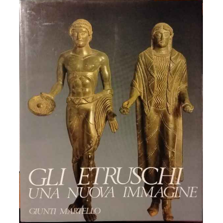 Gli etruschi. Una nuova immagine.