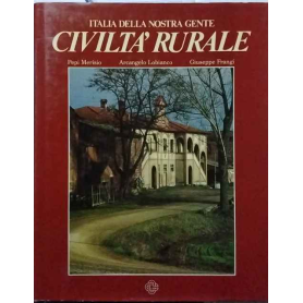 Italia della nostra gente Civiltà Rurale