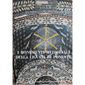 I monumenti medioevali della Liguria di Ponente