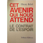 Cet avenir qui nous attend le contrat de l'espoir