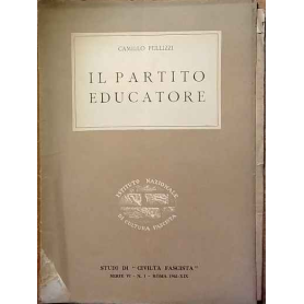 Il partito educatore. Studi di Civiltà Fascista Serie VI N.1
