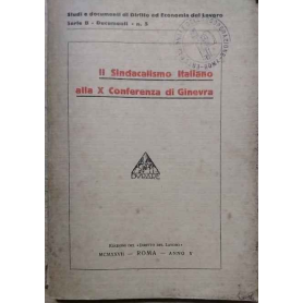 Il Sindacalismo Italiano alla X Conferenza di Ginevra. Documenti n.5