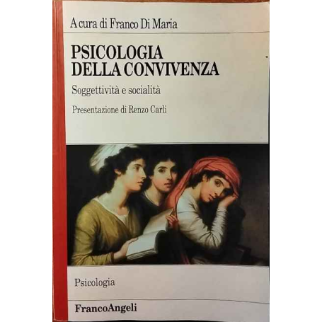 Psicologia della convivenza. Soggettività e socialità.