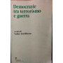 Democrazie tra terrorismo e guerra