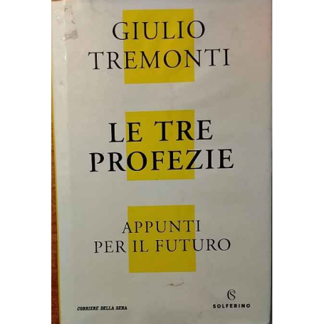Le tre profezie : appunti per il futuro