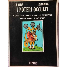 I poteri occulti. Corso razionale per lo sviluppo delle forze psichiche.