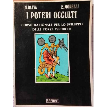 I poteri occulti. Corso razionale per lo sviluppo delle forze psichiche.