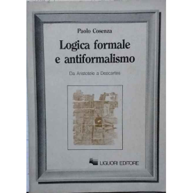 Logica formale e antiformalismo.