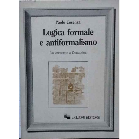 Logica formale e antiformalismo.
