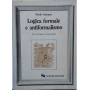 Logica formale e antiformalismo.