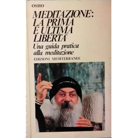 Meditazione: la prima e ultima libertà.
