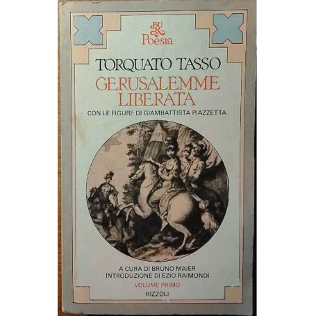 La Gerusalemme liberata. Volume primo