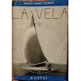 La vela. Che cos'è come è fatto come funziona come si conduce un veliere