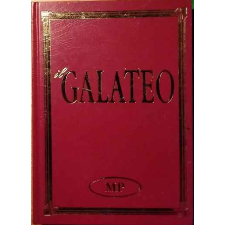 Il Galateo. Grande libro delle buone maniere per tutte le occasioni.