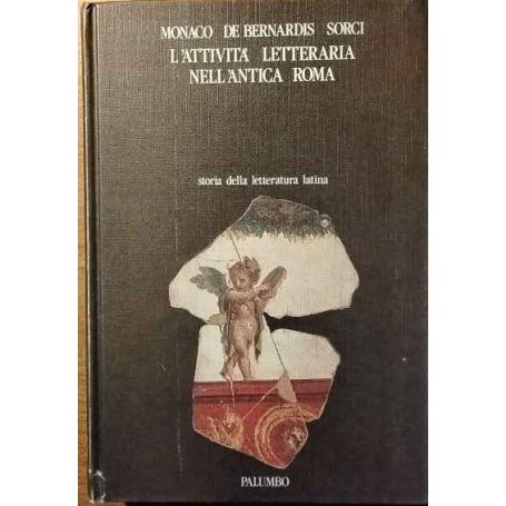 L'attività letteraria nell'antica Roma. Storia della letteratura latina.