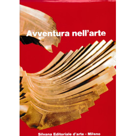 Avventura nell'arte. Una raccolta internazionale di collezioni d'arte nell'ambiente industriale.