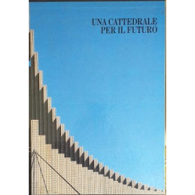 Una cattedrale per il futuro. Chiesa parrocchiale di Santa Maria Madre del Redentore a Roma