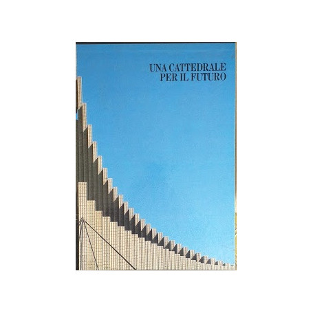 Una cattedrale per il futuro. Chiesa parrocchiale di Santa Maria Madre del Redentore a Roma