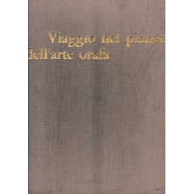Viaggio nel pianeta dell'arte orafa