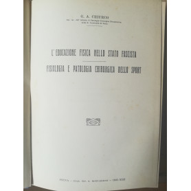 L'educazione fisica nello Stato Fascista. Fisiologia e patologia chirurgica dello sport.