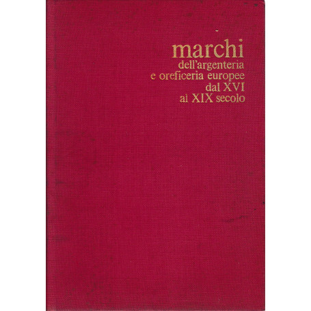 Marchi dell'argenteria e oreficeria europee dal XVI al XIX secolo