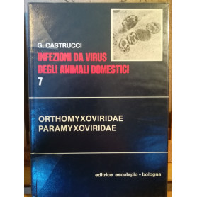 Infezioni da virus degli animali domestici. 7. Orthomyxoviridae. Paramyxoviridae.