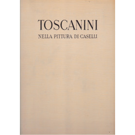 Toscanini nella pittura di Caselli