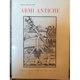 Armi antiche. Numero unico del 1963.