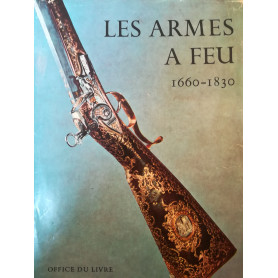Les armes a feu anciennes. 1660-1830.