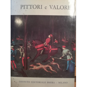Pittori e valori. Guida per la valutazione dei dipinti italiani dal '300 al '700 neoclassico.
