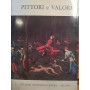 Pittori e valori. Guida per la valutazione dei dipinti italiani dal '300 al '700 neoclassico.
