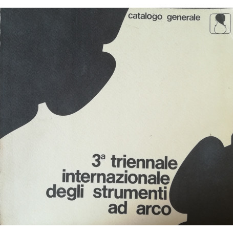 3a Triennale Internazionale degli strumenti ad arco. Cremona 9-18 ottobre 1982. Catalogo generale.