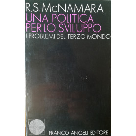 Una politica per lo sviluppo. I problemi del Terzo Mondo.