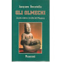 Gli olmechi. La pià¹ antica civiltà  del Messico