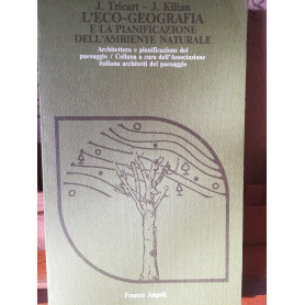 L'eco-geografia e la pianificazione dell'ambiente naturale.