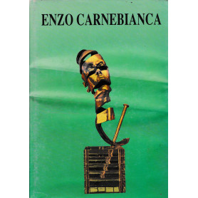 Enzo Carnebianca. Bronzi - ori - tecniche miste. 27 Aprile - 15 Maggio 1994