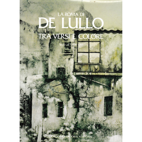 La Roma di De Lullo. Tra versi e colore