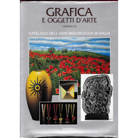 Grafica e oggetti d'arte. Catalogo dell'arte moltiplicata in Italia. Numero 24