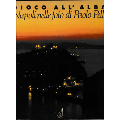 Gioco all'alba. Napoli nelle foto di Paolo Pelli
