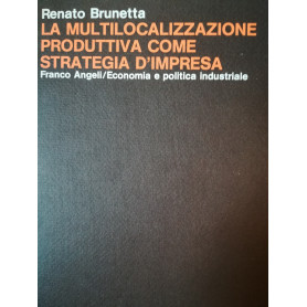 La multilocalizzazione produttiva come strategia d'impresa