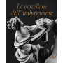 Le porcellane dell'ambasciatore