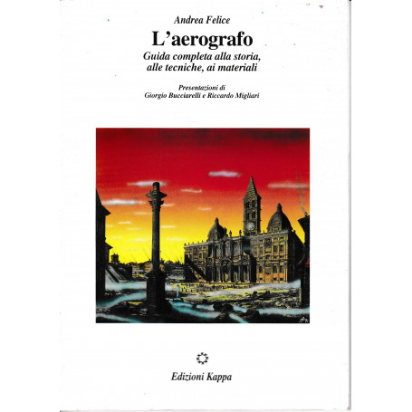 L'aerografo. Guida completa alla storia