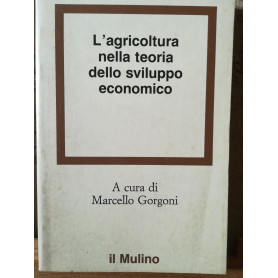 L'agricoltura nella teoria dello sviluppo economico
