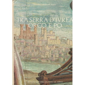 Tra Serra D'Ivrea Orco e Po