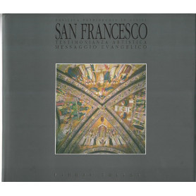 San Francesco. Testimonianza artistica. Messaggio evangelico