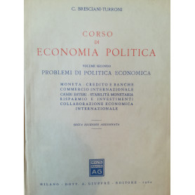 Corso di economia politica. II. Problemi di politica economica.